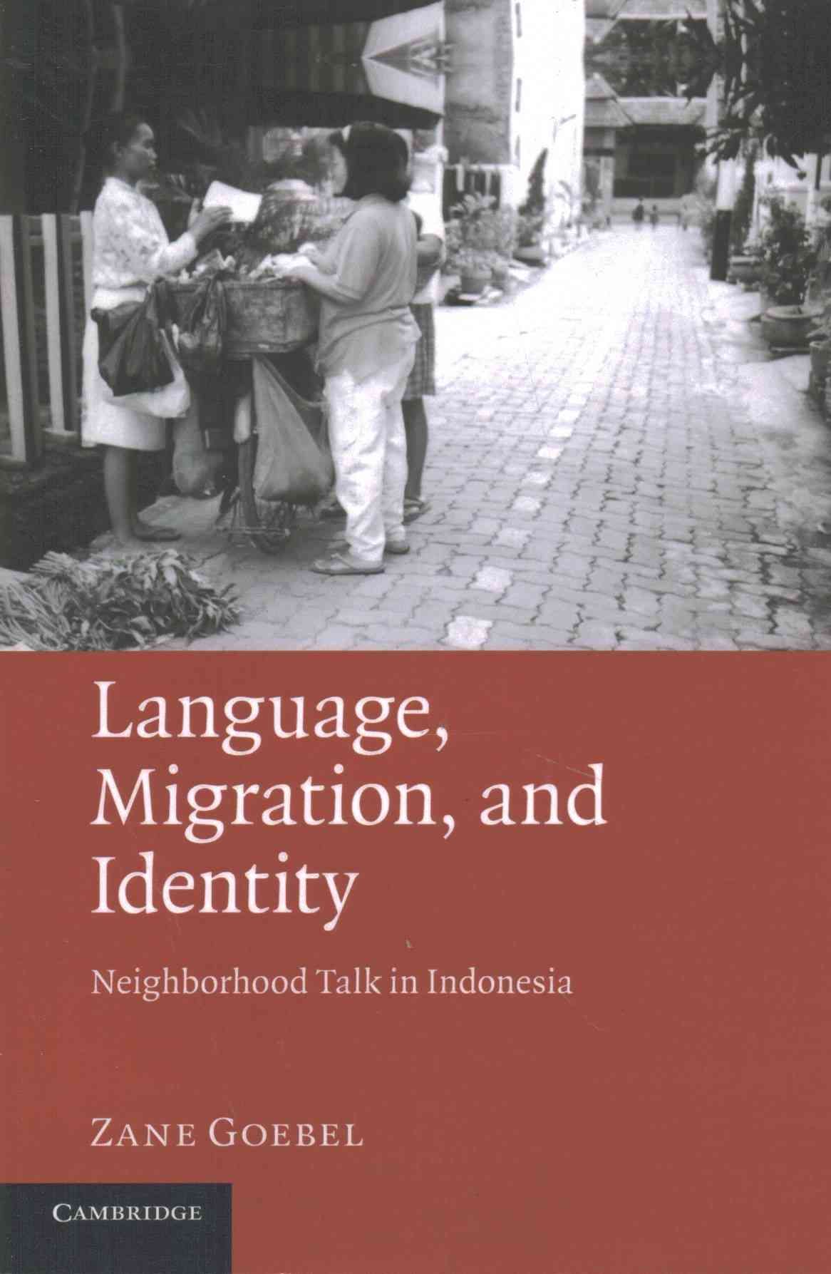 Language, Migration, and Identity By Zane Goebel 9781107642515