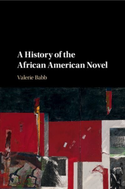 A History of the African American Novel By Valerie Babb 9781107646780
