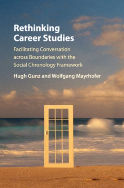 Rethinking Career Studies By Hugh Gunz, Wolfgang Mayrhofer (Paperback)