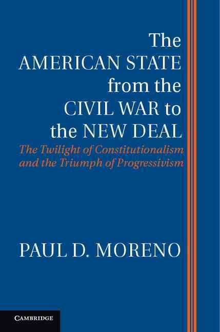 The American State from the Civil War to the New Deal 9781107655010