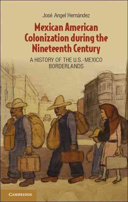 Mexican American Colonization During the Nineteenth Century