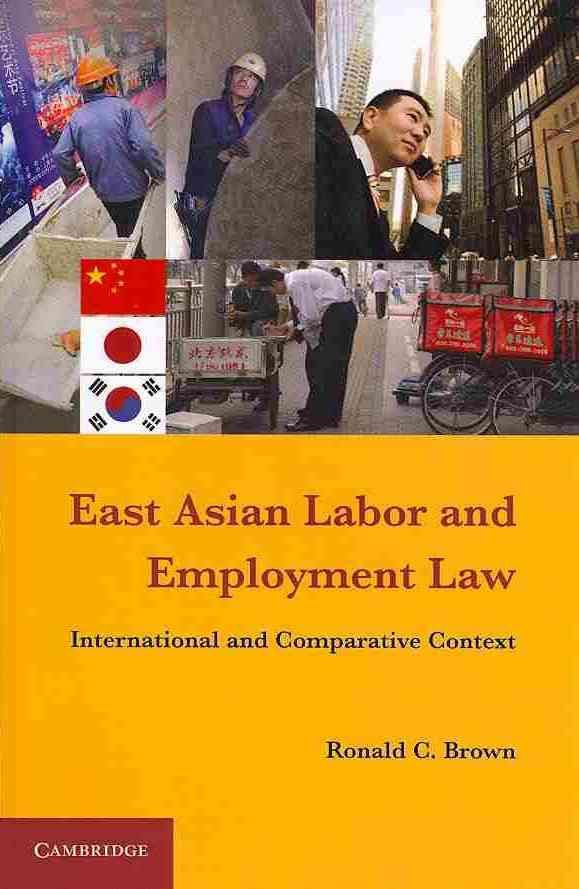 East Asian Labor and Employment Law By Ronald C. Brown 9781107667129