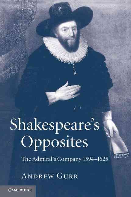 Shakespeare's Opposites By Andrew Gurr 9781107669437 (Paperback)