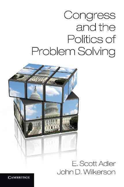 Congress and the Politics of Problem Solving 9781107670310 (Paperback)