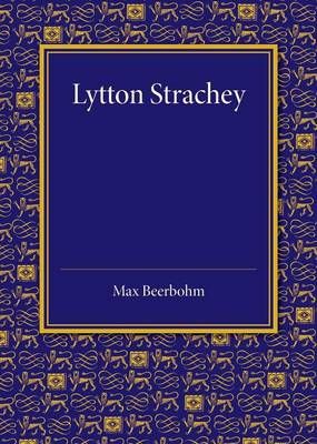 Lytton Strachey By Max Beerbohm 9781107675018 (Paperback)