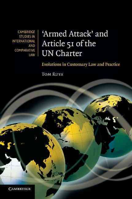 'Armed Attack' and Article 51 of the UN Charter By Tom Ruys