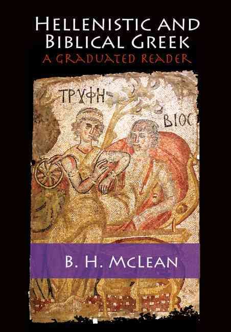 Hellenistic and Biblical Greek By Bradley H. McLean 9781107686281