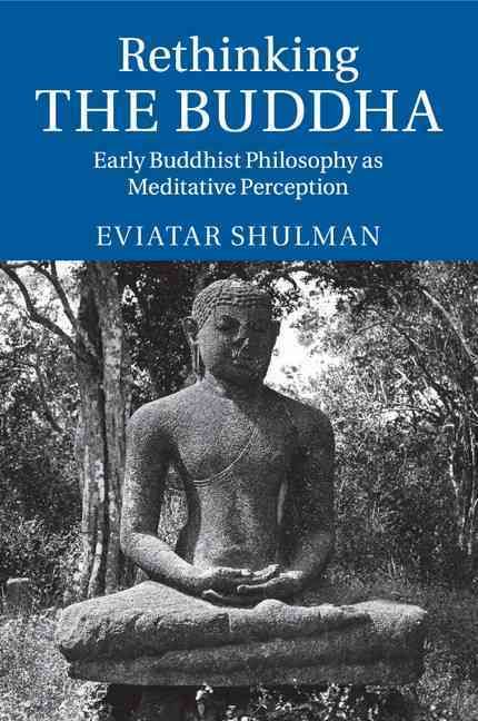 Rethinking the Buddha By Eviatar Shulman 9781107695382 (Paperback)