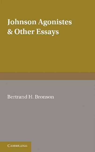 Johnson Agonistes and Other Essays By Bertrand H. Bronson (Paperback)