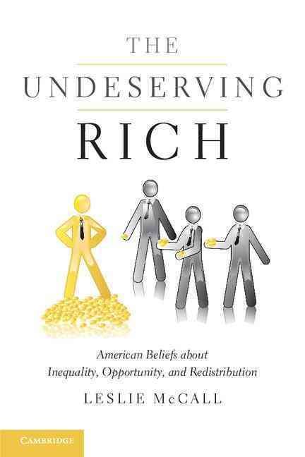 The Undeserving Rich By Leslie McCall 9781107699823 (Paperback)