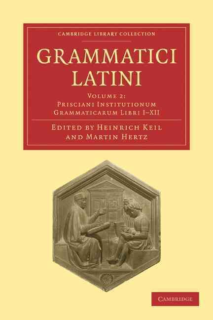 Grammatici Latini By Keil, Heinrich 9781108006378 (Paperback)
