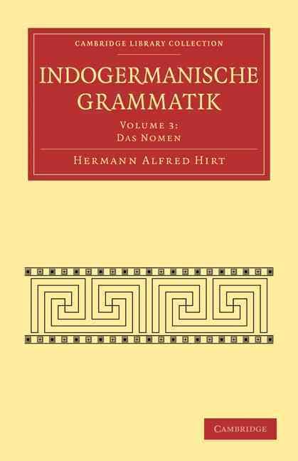 Das Nomen. Indogermanische Grammatik By Hermann Alfred Hirt