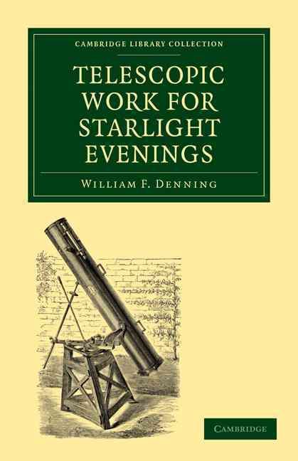 Telescopic Work for Starlight Evenings By William Frederick Denning