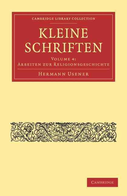 Arbeiten Zur Religionsgeschichte. Kleine Schriften By Hermann Usener