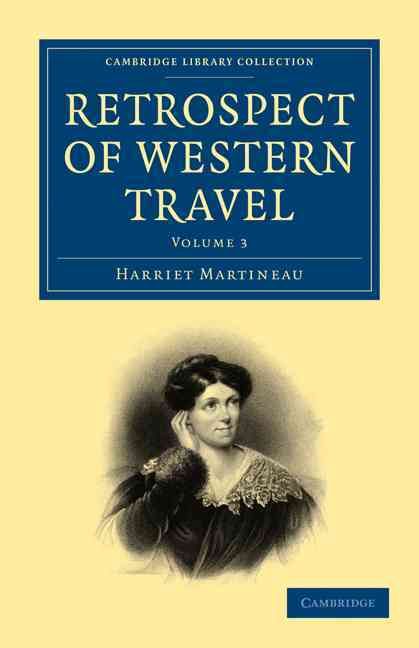 Retrospect of Western Travel By Harriet Martineau 9781108019309