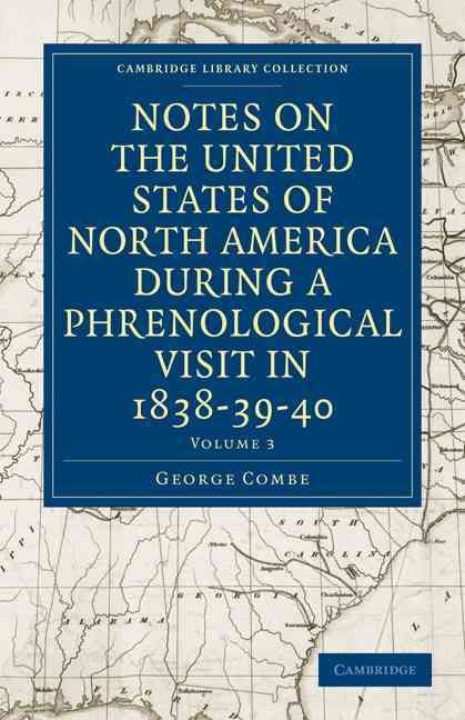 Notes on the United States of North America During a Phrenological Visit in 1838-39-40
