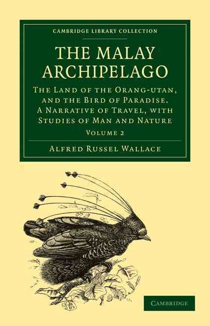 The Malay Archipelago By Alfred Russel Wallace 9781108022828