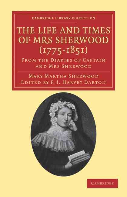 The Life and Times of Mrs Sherwood (1775-1851) 9781108033800