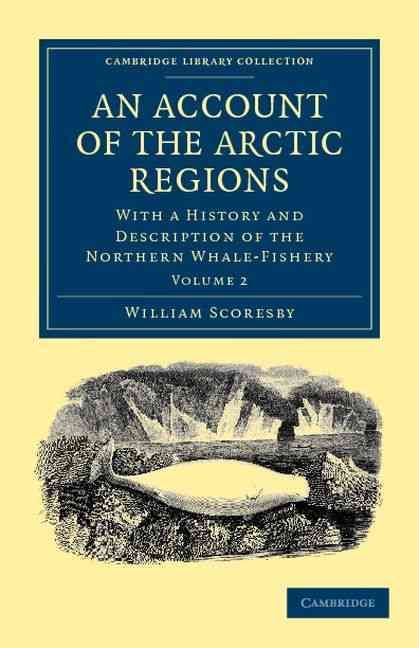 An Account of the Arctic Regions By William Scoresby 9781108037792
