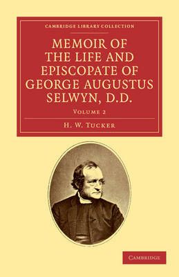 Memoir of the Life and Episcopate of George Augustus Selwyn, D.D
