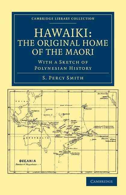 Hawaiki: The Original Home of the Maori By S. Percy Smith (Paperback)