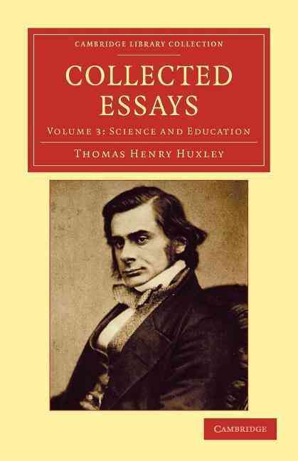 Science and Education. Collected Essays By Thomas Henry Huxley