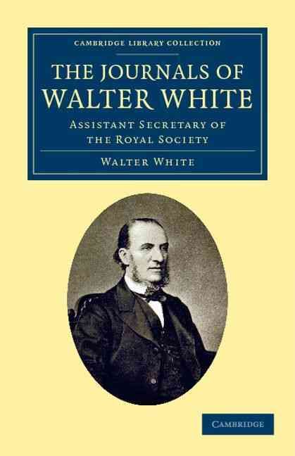The Journals of Walter White By Walter White 9781108045131 (Paperback)