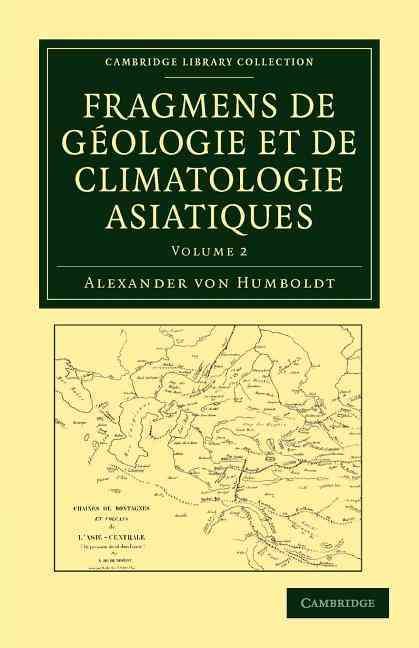 Fragmens De Géologie Et De Climatologie Asiatiques 9781108049436