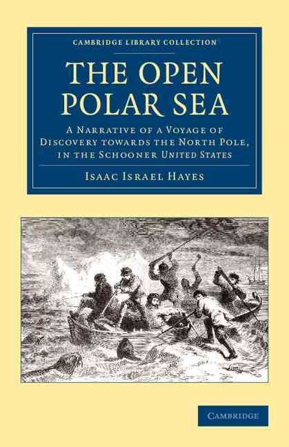 The Open Polar Sea By Isaac Israel Hayes 9781108049863 (Paperback)