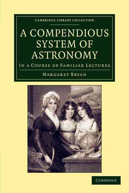 A Compendious System of Astronomy By Margaret Bryan 9781108050333
