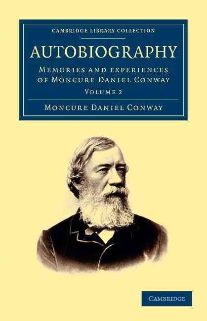 Autobiography By Moncure Daniel Conway 9781108050616 (Paperback)