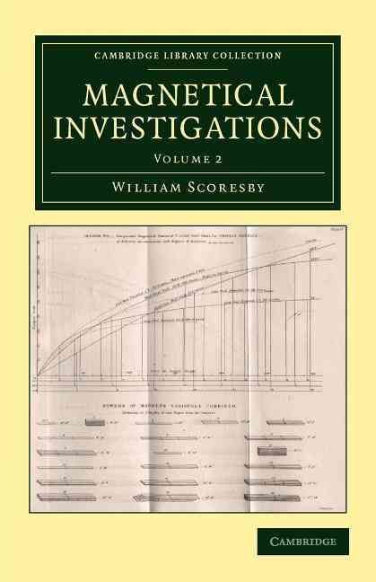 Magnetical Investigations By William Scoresby 9781108052634