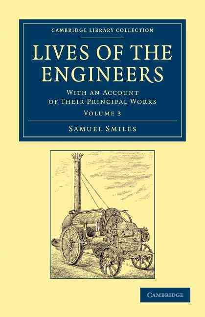 Lives of the Engineers By Samuel Smiles 9781108052948 (Paperback)