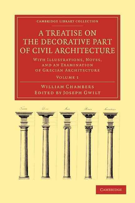 A Treatise on the Decorative Part of Civil Architecture 9781108054690
