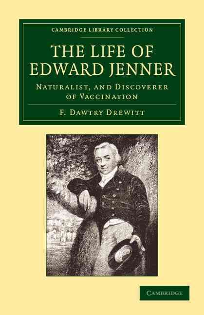 The Life of Edward Jenner M.D., F.R.S By F. Dawtry Drewitt (Paperback)