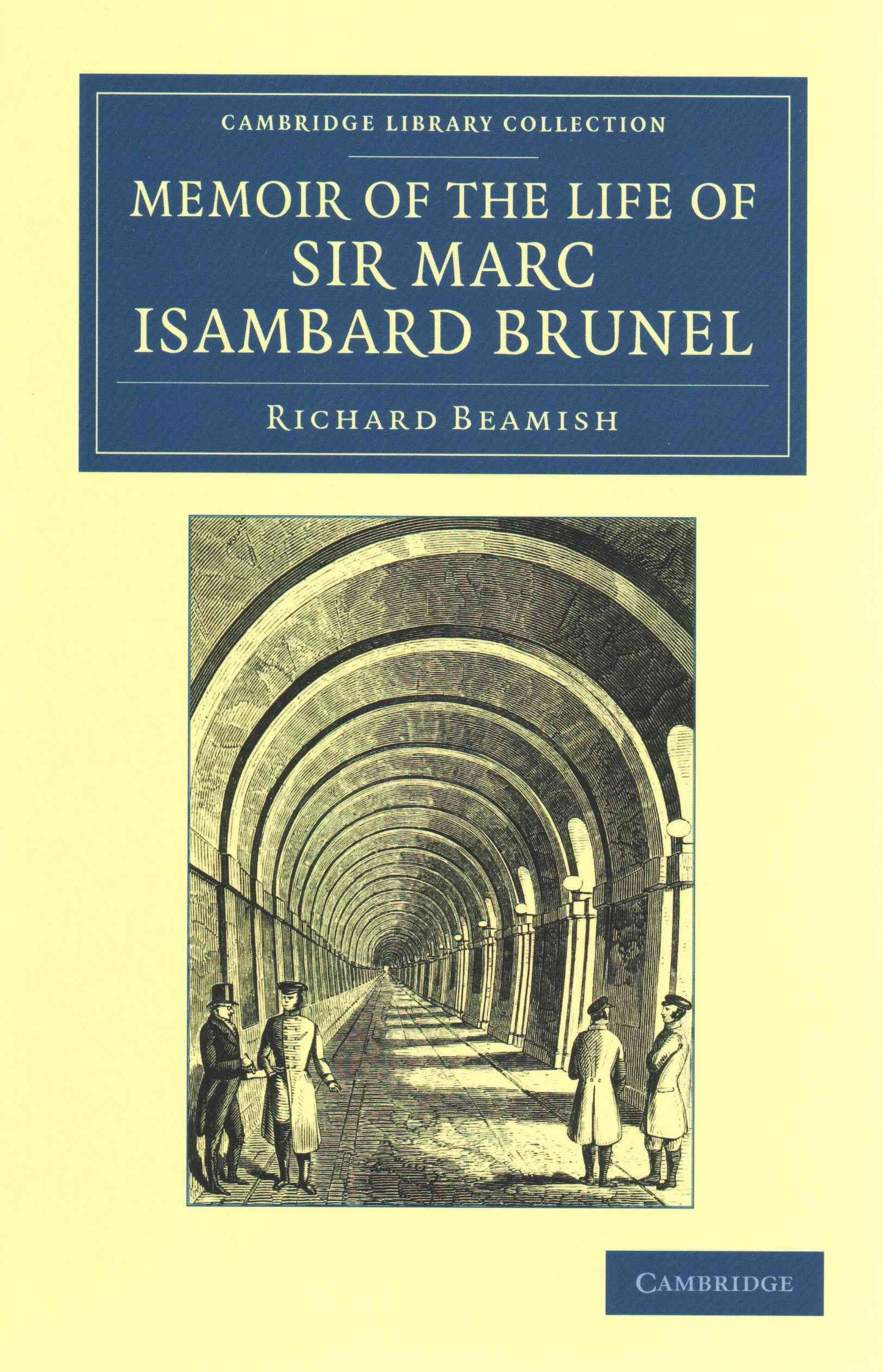 Memoir of the Life of Sir Marc Isambard Brunel By Richard Beamish