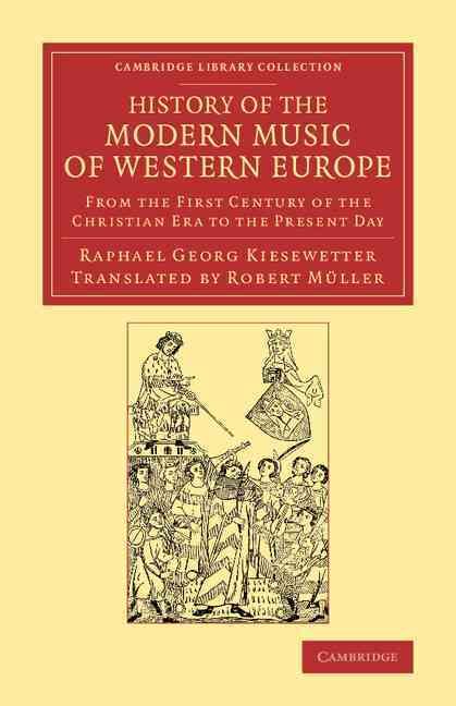 History of the Modern Music of Western Europe 9781108065160