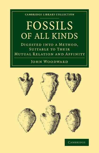 Fossils of All Kinds By John Woodward 9781108068536 (Paperback)
