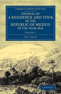 Journal of a Residence and Tour in the Republic of Mexico. Volume 2
