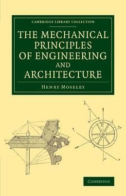 The Mechanical Principles of Engineering and Architecture (Paperback)