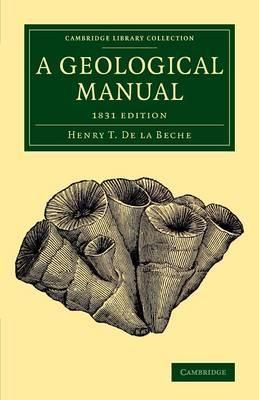 Geological Manual By Henry T. De La Beche 9781108075121 (Paperback)