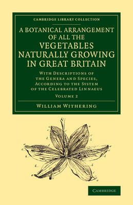 A Botanical Arrangement of All the Vegetables Naturally Growing in Great Britain Volume 2