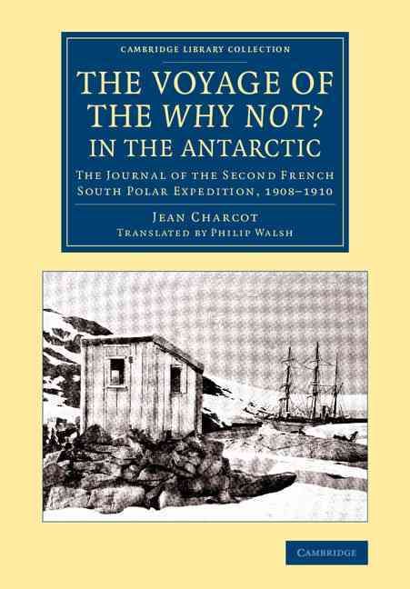 The Voyage of the 'Why Not?' in the Antarctic 9781108076753