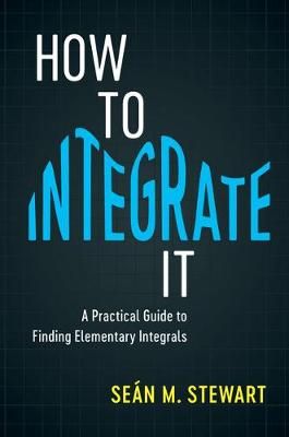 How to Integrate It By Seán M. Stewart 9781108408196 (Paperback)