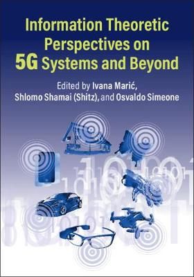 Information Theoretic Perspectives on 5G Systems and Beyond (Hardback)