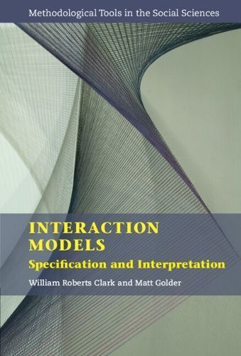 Interaction Models By William Roberts Clark, Matt Golder 9781108416719