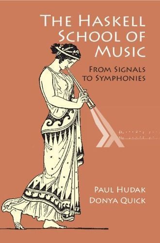 The Haskell School of Music By Paul Hudak, Donya Quick 9781108416757