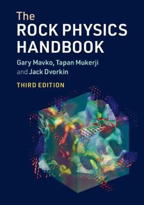 The Rock Physics Handbook By Gary Mavko, Tapan Mukerji, Jack Dvorkin