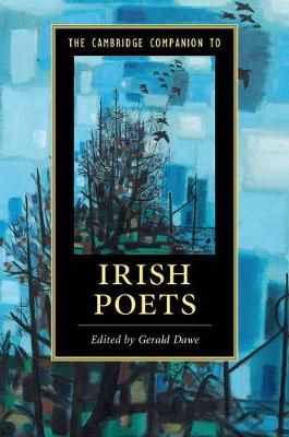 The Cambridge Companion to Irish Poets By Gerald Dawe (editor)