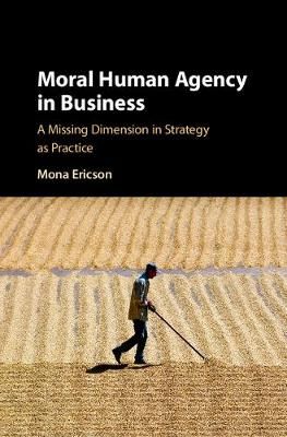 Moral Human Agency in Business By Mona Margareta Ericson 9781108421881